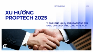 xu huong proptech 2025  vi sao hang nghin sales bat dong san dang do ve nen tang revoland